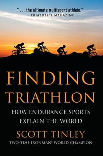 Finding Triathlon - How Endurance Sports Explain the World