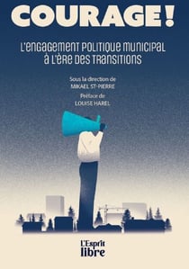 Courage! - L’engagement politique municipal à l’ère des transitions