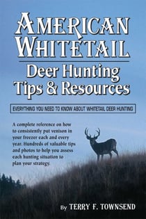 American Whitetail - Deer Hunting Tips & Resources—Everything You Need to Know About Whitetail Deer Hunting
