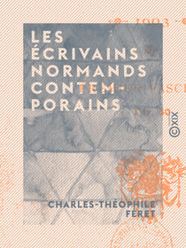 Les Écrivains normands contemporains - 1903