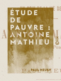 Étude de pauvre : Antoine Mathieu - Un coin de la vie de misère