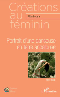 Portrait d'une danseuse en terre andalouse - Récit de vie