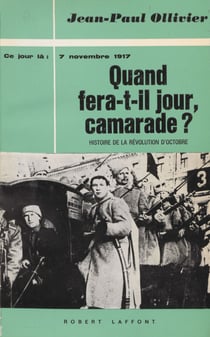 Quand fera-t-il jour, camarade ? - 7 novembre 1917