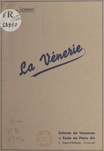 La vénerie - Colonie de vacances et école de plein air à Signy-l'Abbaye (Ardennes)