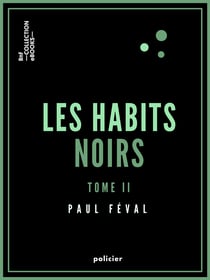 Les Habits noirs - Tome II