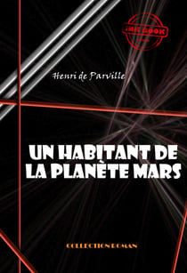 Un habitant de la planète Mars [édition intégrale revue et mise à jour] - édition intégrale