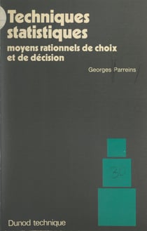Techniques statistiques - Moyens rationnels de choix et de décision