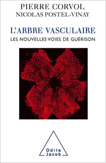 L' Arbre vasculaire - Les nouvelles voies de guérison