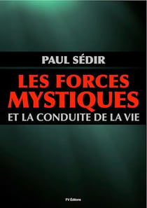 Les forces mystiques et la conduite de la vie