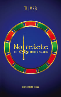 Nofretete - Die Frau des Pharaos