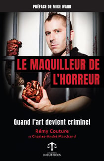Le maquilleur de l'horreur - Quand l’art devient criminel
