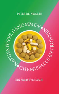 Naturstoffe genommen Chemiefalle entronnen - Ein Selbstversuch