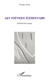 Art poétique élémentaire - Journal du rivage