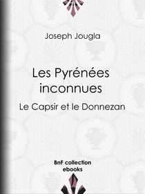 Les Pyrénées inconnues - Le Capsir et le Donnezan