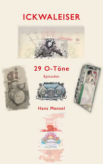 Ickwaleiser - 29 O-Töne