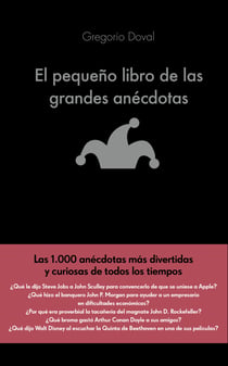 El pequeño libro de las grandes anécdotas - Las 1.000 anécdotas más divertidas y curiosas de todos los tiempos