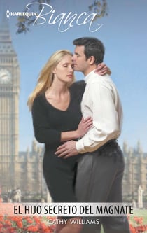 El hijo secreto del magnate - El mejor regalo para San Valentín, una novela de Harlequin