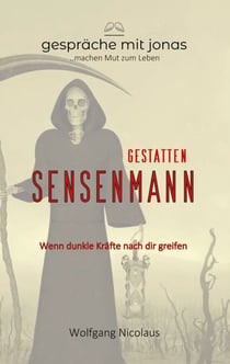 Gestatten Sensenmann - Wenn dunkle Kräfte nach dir greifen