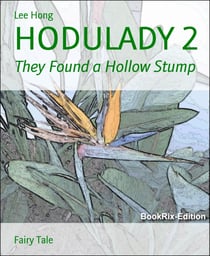 HODULADY 2 - They Found a Hollow Stump