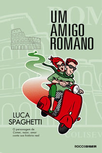 Um amigo romano - Comer, rezar, amar em Roma