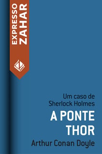 A ponte Thor - Um caso de Sherlock Holmes