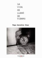 La vida se llenó de tiempo
