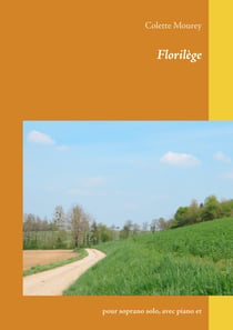 Florilège - pour soprano solo, avec piano et violoncelle.
