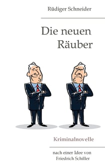 Die neuen Räuber - Kriminalnovelle