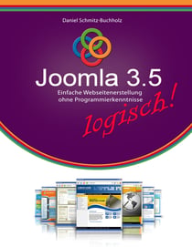Joomla 3.5 logisch! - Einfache Webseitenerstellung ohne Programmierkenntnisse