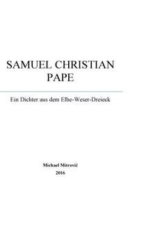 Samuel Christian Pape - Ein Dichter aus dem Elbe-Weser-Dreieck
