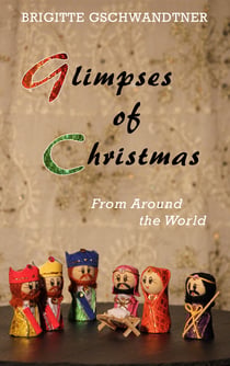Glimpses of Christmas - From Around the World