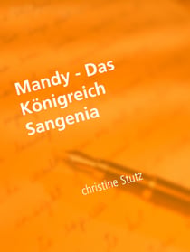Mandy - Das Königreich Sangenia - ein modernes Märchen