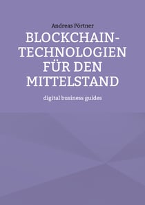 Blockchain-Technologien für den Mittelstand - digital business guides