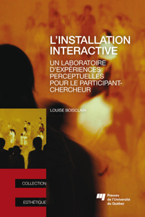 L'installation interactive - Un laboratoire d’expériences perceptuelles pour le participant-chercheur