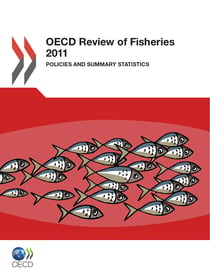 OECD Review of Fisheries 2011 - Policies and Summary Statistics