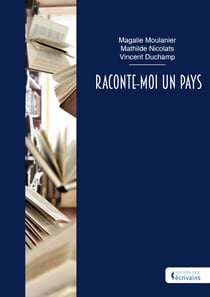 Raconte-moi un pays