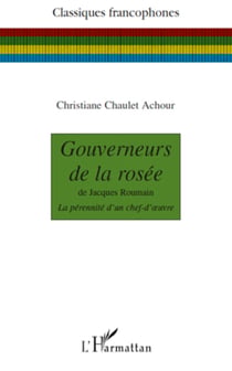 Gouverneurs de la rosée - De Jacques Roumain - La pérennité d'un chef d'oeuvre