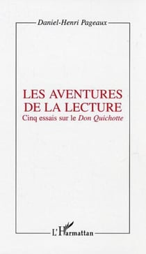 Les aventures de la lecture - Cinq essais sur le Don Quichotte