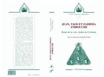 JEAN, TAOS ET FADHMA AMROUCHE - Relais de la voix, chaîne de l'écriture