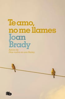 Te amo, no me llames - Él temía al amor... Ella temía a la vida