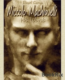 Niccolo Machiavelli - His Words
