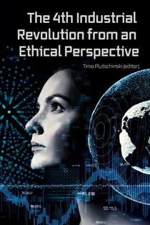 The 4th Industrial Revolution from an Ethical Perspective