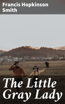 The Little Gray Lady - 1909