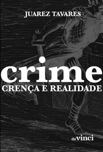 Crime - Crença e realidade