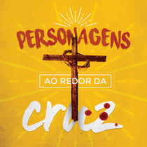 Personagens ao Redor da Cruz