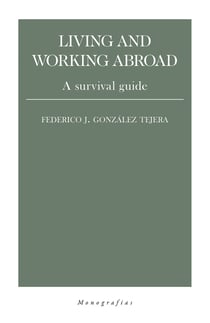 Living and working abroad - A survival guide