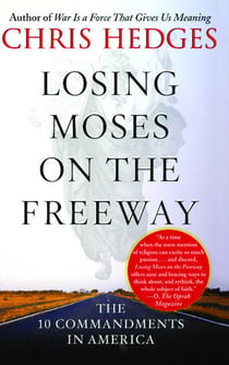 Losing Moses on the Freeway - The 10 Commandments in America