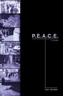 P.E.A.C.E. - A Novel of Police Terror