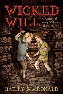 Wicked Will - A Mystery of Young William Shakespeare