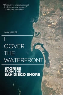 I Cover the Waterfront - Stories from the San Diego Shore